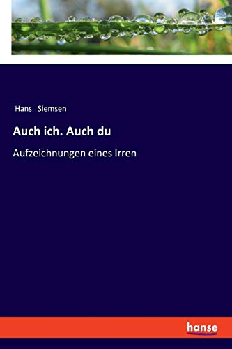 Stock image for Auch ich. Auch du: Aufzeichnungen eines Irren (German Edition) for sale by Lucky's Textbooks