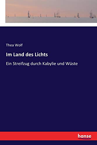 9783337362935: Im Land des Lichts: Ein Streifzug durch Kabylie und Wste (German Edition)
