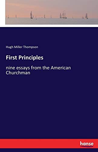 Stock image for First Principles:nine essays from the American Churchman for sale by Ria Christie Collections