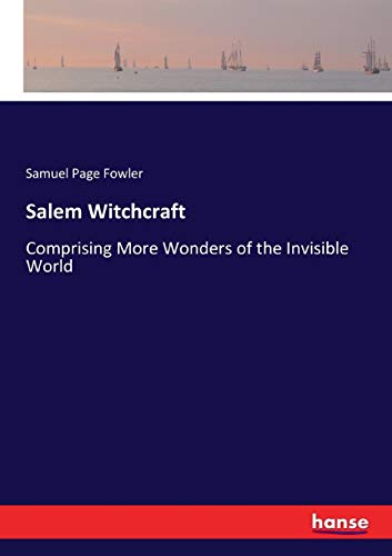 Stock image for Salem Witchcraft:Comprising More Wonders of the Invisible World for sale by Ria Christie Collections