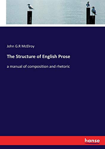 Immagine dell'editore per The Structure of English Prose: a manual of composition and rhetoric venduto da California Books