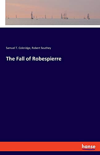 Beispielbild fr The Fall of Robespierre zum Verkauf von Reuseabook