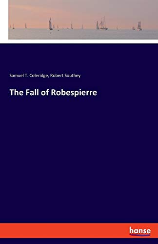 9783337376833: The Fall of Robespierre