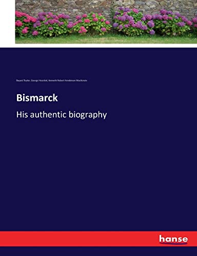 Stock image for Bismarck: His authentic biography for sale by Lucky's Textbooks