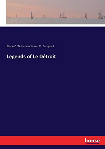 Stock image for Legends of Le Dtroit for sale by Lucky's Textbooks