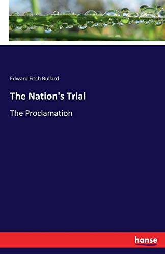 Stock image for The Nation's Trial:The Proclamation for sale by Ria Christie Collections
