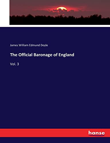 9783337396312: The Official Baronage of England: Vol. 3