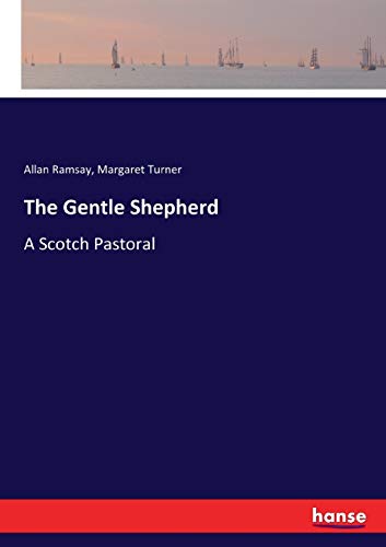 Stock image for The Gentle Shepherd: A Scotch Pastoral for sale by Lucky's Textbooks