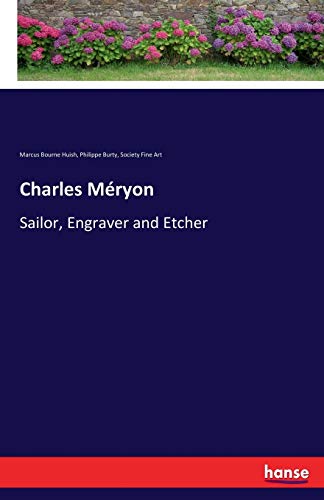 Beispielbild fr Charles M ryon:Sailor; Engraver and Etcher zum Verkauf von Ria Christie Collections