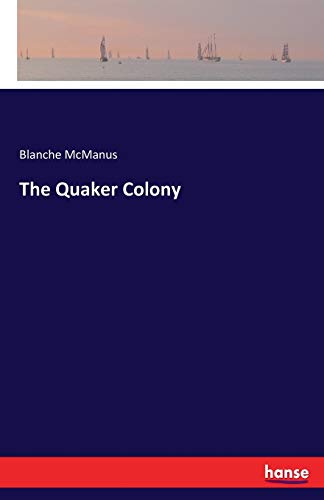 9783337403546: The Quaker Colony