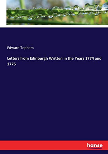 Imagen de archivo de Letters from Edinburgh Written in the Years 1774 and 1775 a la venta por HPB-Ruby