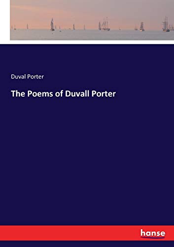 Imagen de archivo de The Poems of Duvall Porter a la venta por Ria Christie Collections