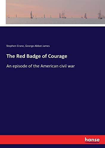 Imagen de archivo de The Red Badge of Courage: An episode of the American civil war a la venta por Lucky's Textbooks