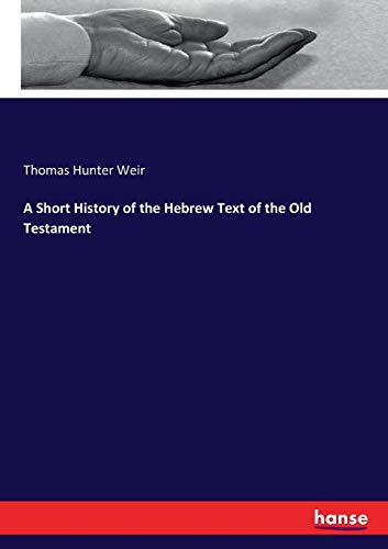 Imagen de archivo de A Short History of the Hebrew Text of the Old Testament a la venta por Ria Christie Collections