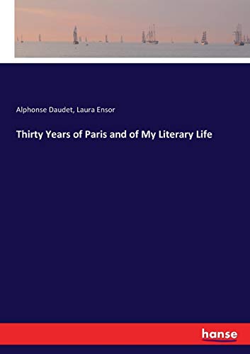 Stock image for Thirty Years of Paris and of My Literary Life for sale by Lucky's Textbooks