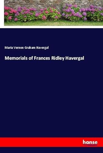 9783337436728: Memorials of Frances Ridley Havergal