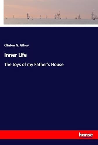 9783337443429: Inner Life: The Joys of my Father's House