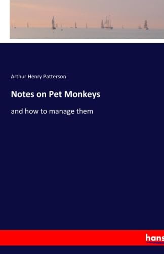 Stock image for Notes on Pet Monkeys: and how to manage them for sale by Revaluation Books