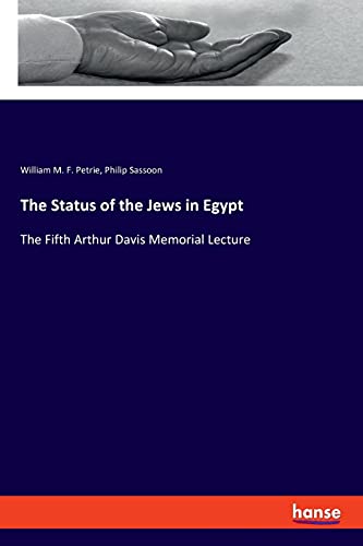 Stock image for The Status of the Jews in Egypt: The Fifth Arthur Davis Memorial Lecture for sale by Lucky's Textbooks