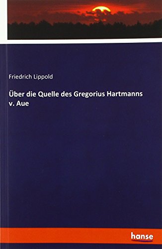 9783337469962: ber die Quelle des Gregorius Hartmanns v. Aue