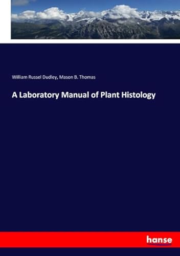 9783337486525: A Laboratory Manual of Plant Histology