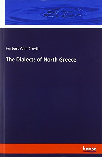 Beispielbild fr The Dialects of North Greece zum Verkauf von Buchpark