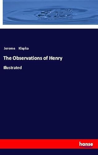 9783337499082: The Observations of Henry: Illustrated