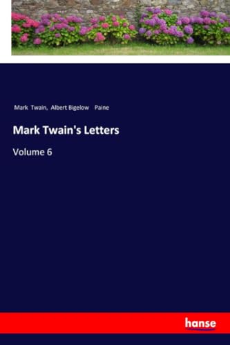 9783337502485: Mark Twain's Letters: Volume 6