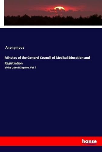 9783337516017: Minutes of the General Council of Medical Education and Registration
