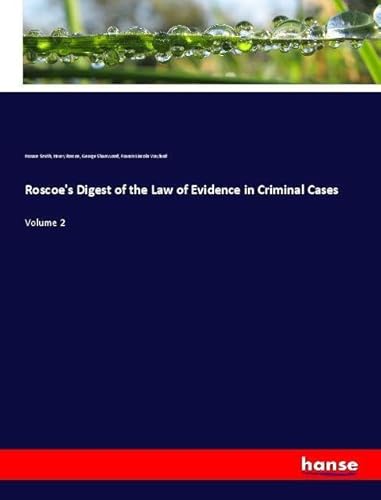 9783337518905: Roscoe's Digest of the Law of Evidence in Criminal Cases: Volume 2
