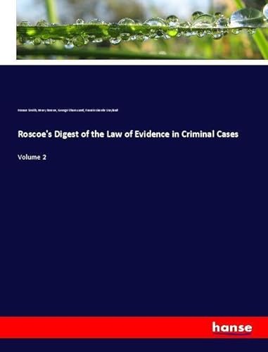 9783337518905: Roscoe's Digest of the Law of Evidence in Criminal Cases: Volume 2