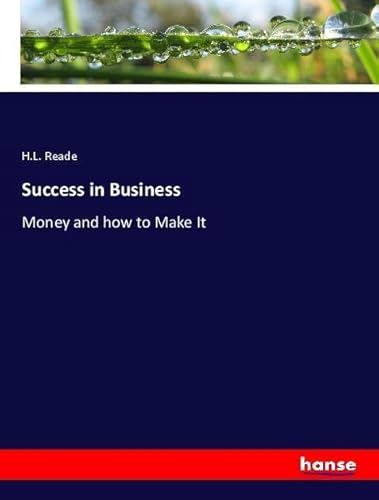 9783337527211: Success in Business: Money and how to Make It