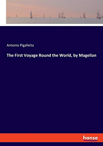 Stock image for The First Voyage Round the World, by Magellan for sale by Chiron Media