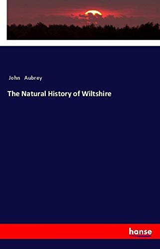 Beispielbild fr The Natural History of Wiltshire zum Verkauf von California Books