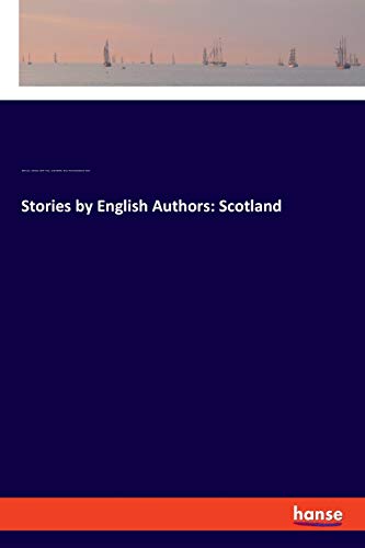 Beispielbild fr Stories by English Authors: Scotland zum Verkauf von Lucky's Textbooks