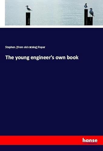 9783337562588: The young engineer's own book
