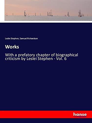 9783337577148: Works: With a prefatory chapter of biographical criticism by Leslei Stephen - Vol. 6