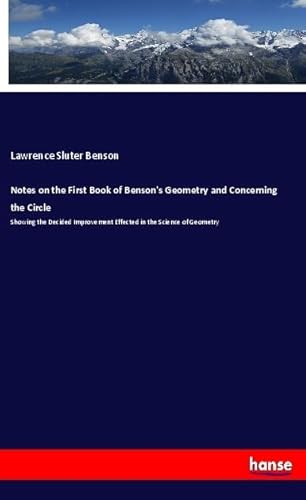 9783337582159: Notes on the First Book of Benson's Geometry and Concerning the Circle
