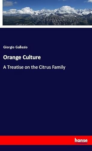 Imagen de stock para Orange Culture: A Treatise on the Citrus Family