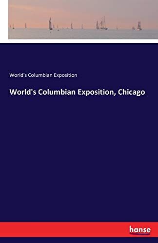 Stock image for World's Columbian Exposition, Chicago for sale by Lucky's Textbooks