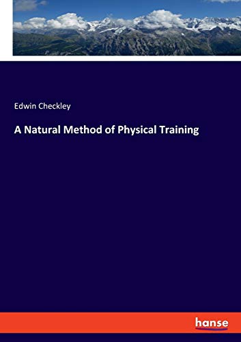 Stock image for A Natural Method of Physical Training for sale by Lucky's Textbooks