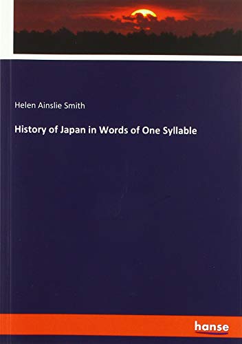 9783337600044: History of Japan in Words of One Syllable