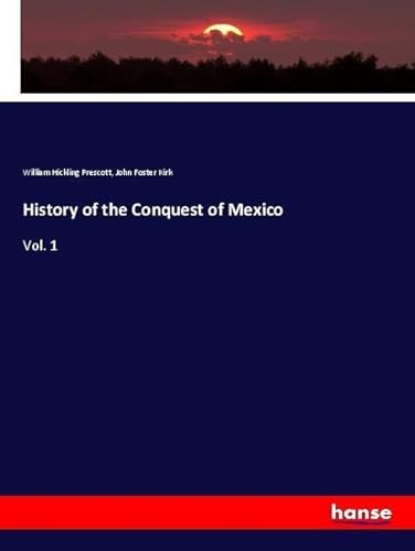 Stock image for History of the Conquest of Mexico for sale by ThriftBooks-Dallas