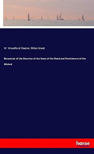 9783337603960: Discussion of the Doctrine of the State of the Dead and Punishment of the Wicked
