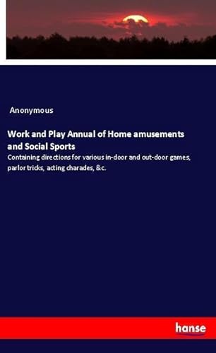 9783337606343: Work and Play Annual of Home amusements and Social Sports