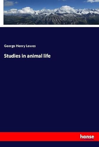 9783337608972: Studies in animal life