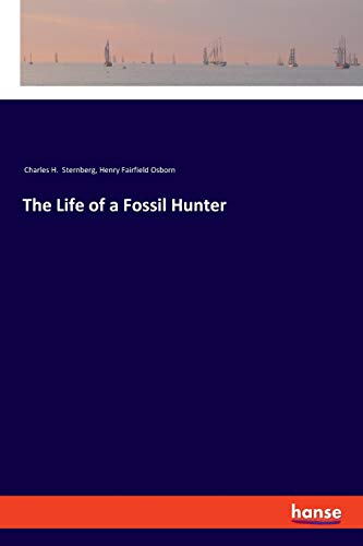 9783337627225: The Life of a Fossil Hunter