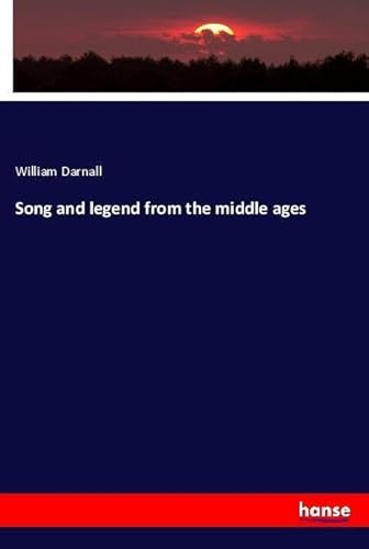 9783337628765: Song and legend from the middle ages