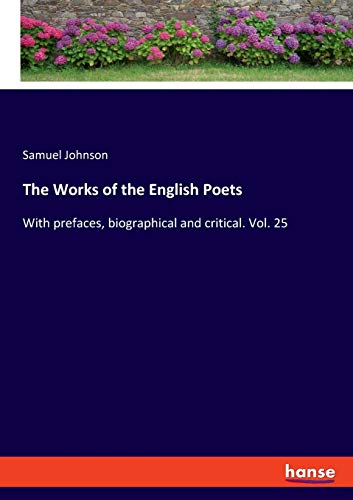 Beispielbild fr The Works of the English Poets:With prefaces, biographical and critical. Vol. 25 zum Verkauf von Blackwell's