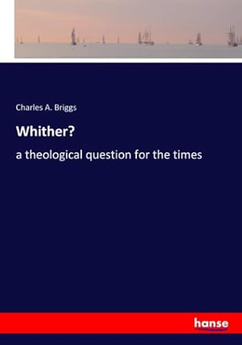 Imagen de archivo de Whither?: a theological question for the times a la venta por Revaluation Books